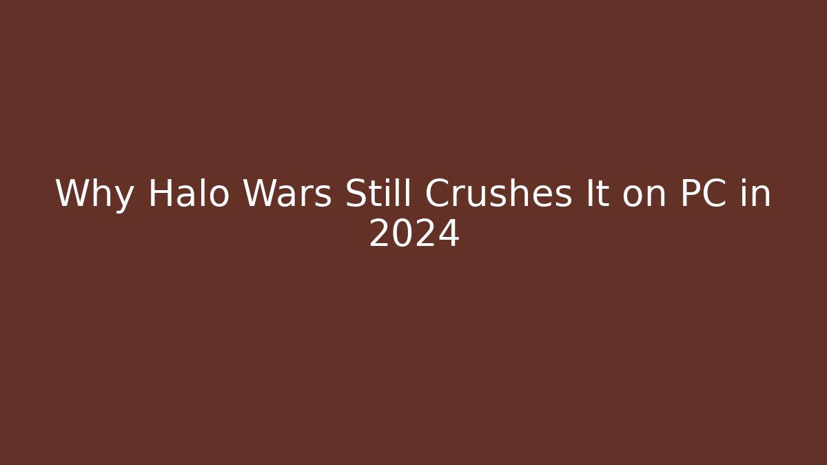 Why Halo Wars Still Crushes It on PC in 2024