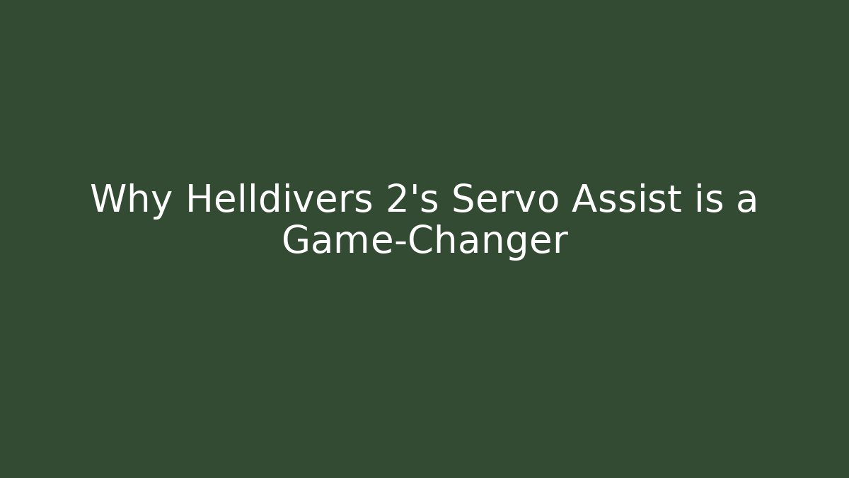 Why Helldivers 2's Servo Assist is a Game-Changer