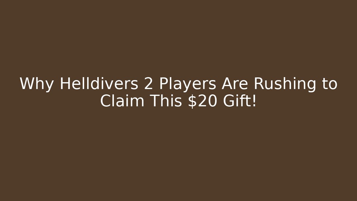Why Helldivers 2 Players Are Rushing to Claim This $20 Gift! - Critter Realm