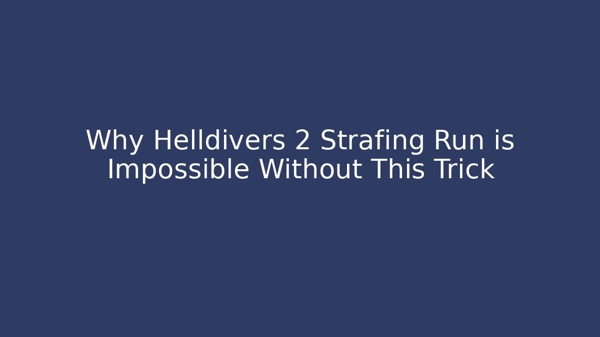 Why Helldivers 2 Strafing Run is Impossible Without This Trick - Critter Realm
