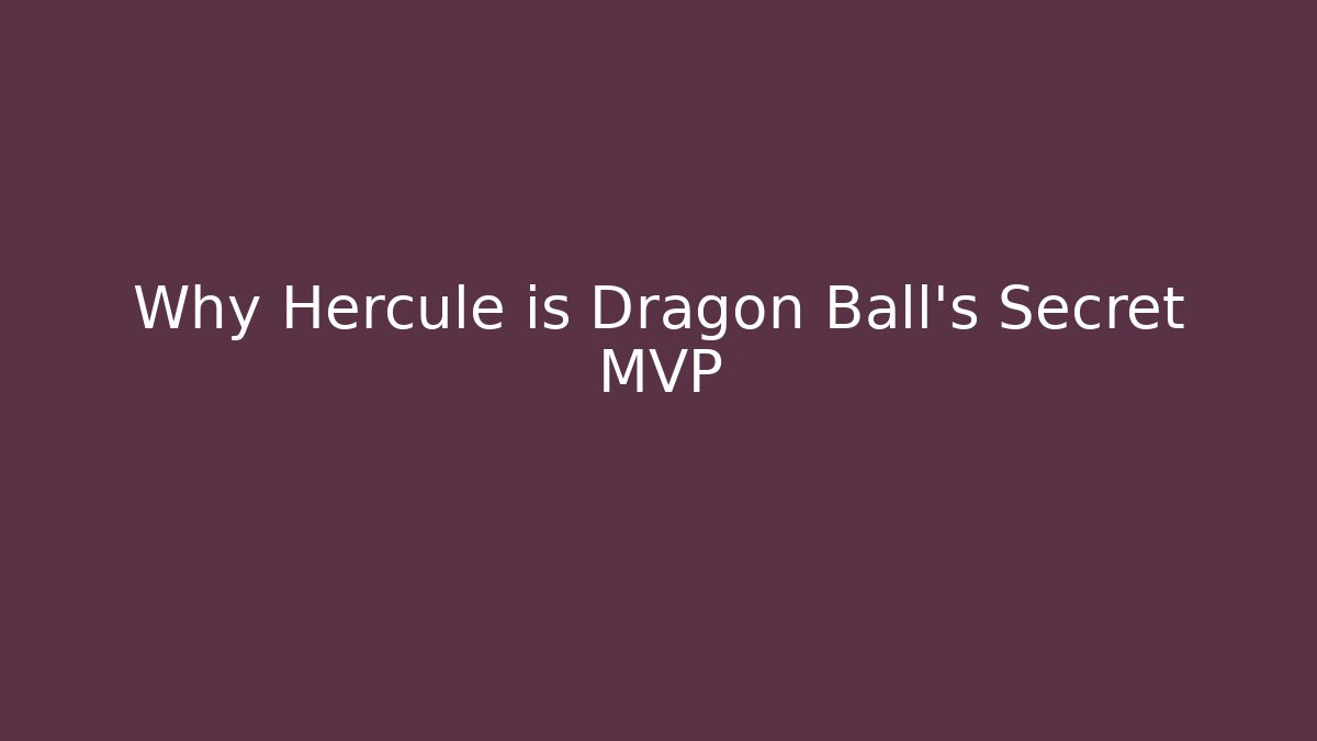 Why Hercule is Dragon Ball's Secret MVP