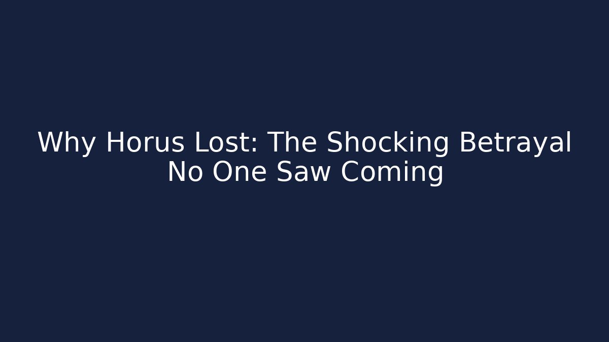 Why Horus Lost: The Shocking Betrayal No One Saw Coming