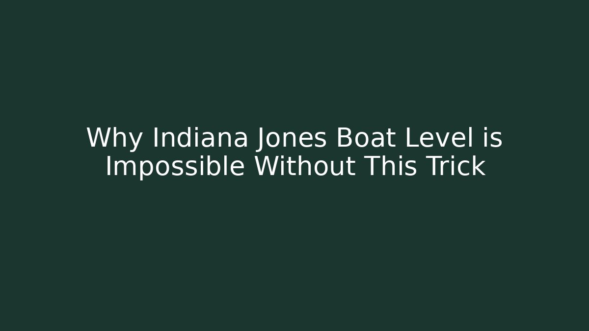 Why Indiana Jones Boat Level is Impossible Without This Trick