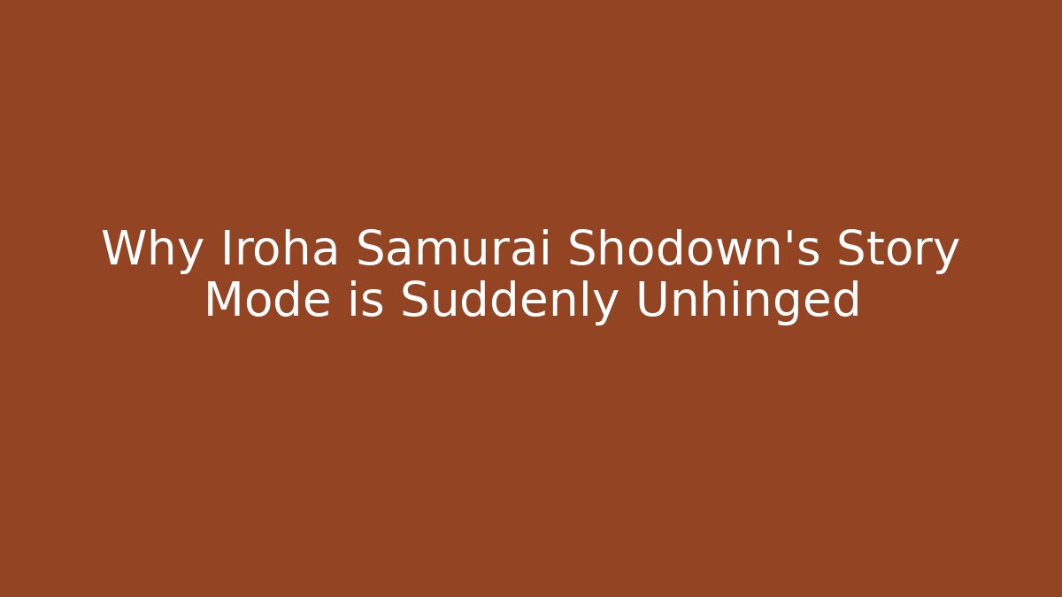 Why Iroha Samurai Shodown’s Story Mode is Suddenly Unhinged
