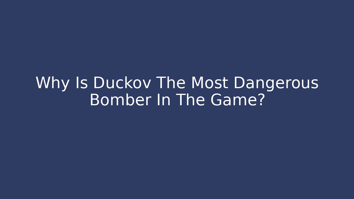 Why Is Duckov The Most Dangerous Bomber In The Game?