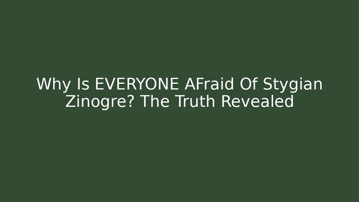 Why Is EVERYONE AFraid Of Stygian Zinogre? The Truth Revealed