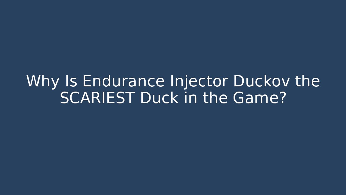 Why Is Endurance Injector Duckov the SCARIEST Duck in the Game? - Critter Realm