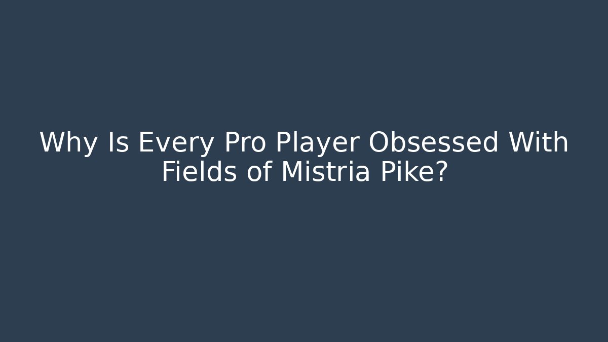 Why Is Every Pro Player Obsessed With Fields of Mistria Pike?