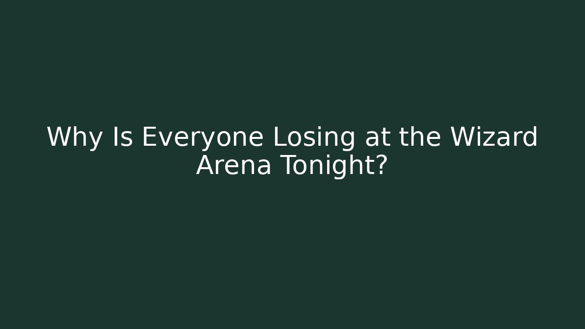 Why Is Everyone Losing at the Wizard Arena Tonight? - Critter Realm