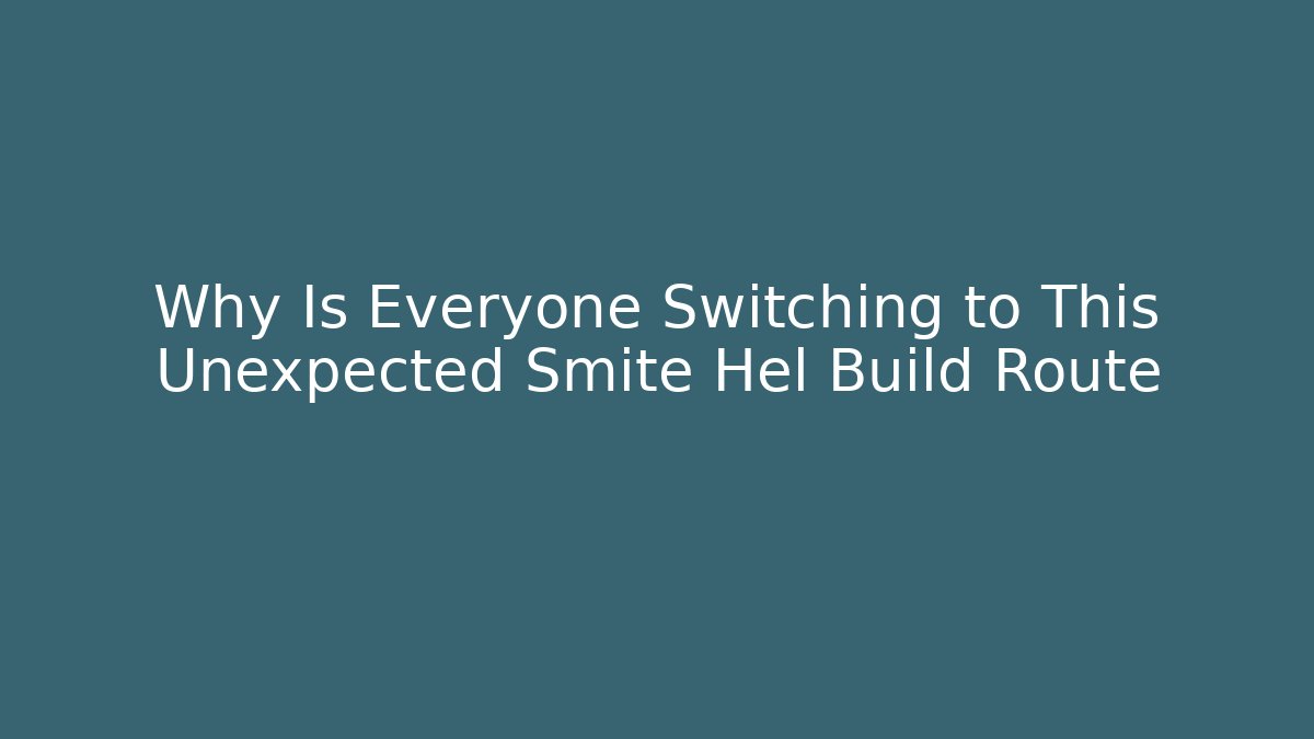 Why Is Everyone Switching to This Unexpected Smite Hel Build Route - Critter Realm