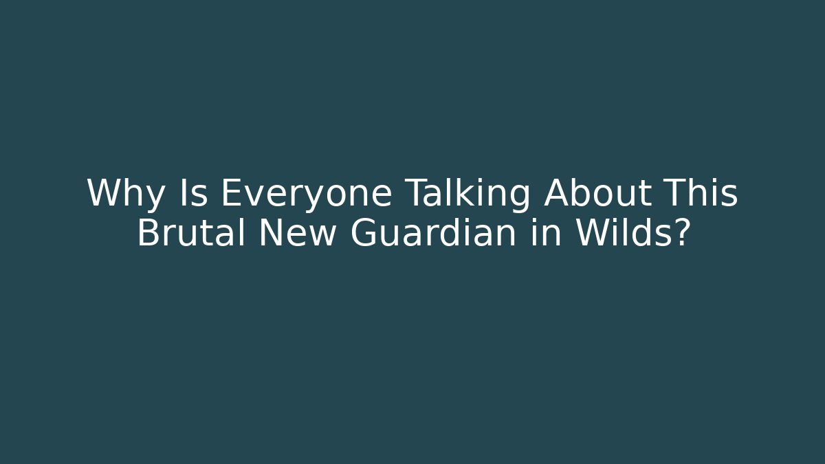 Why Is Everyone Talking About This Brutal New Guardian in Wilds? - Critter Realm
