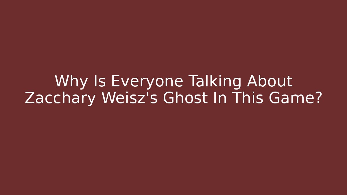 Why Is Everyone Talking About Zacchary Weisz's Ghost In This Game?
