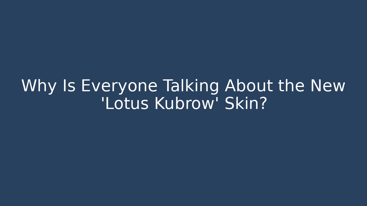 Why Is Everyone Talking About the New 'Lotus Kubrow' Skin? - Critter Realm