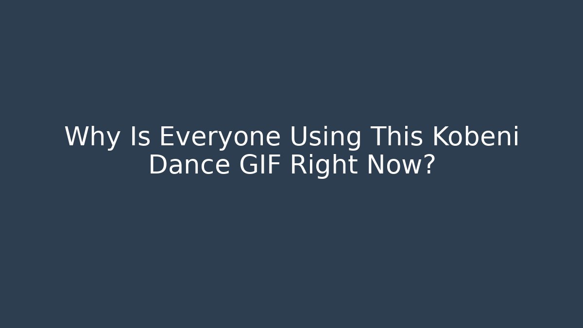 Why Is Everyone Using This Kobeni Dance GIF Right Now? - Critter Realm