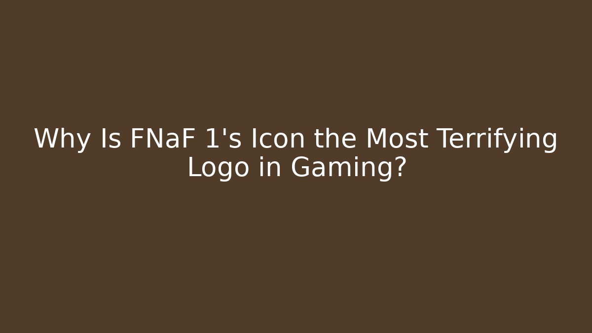 Why Is FNaF 1's Icon the Most Terrifying Logo in Gaming?