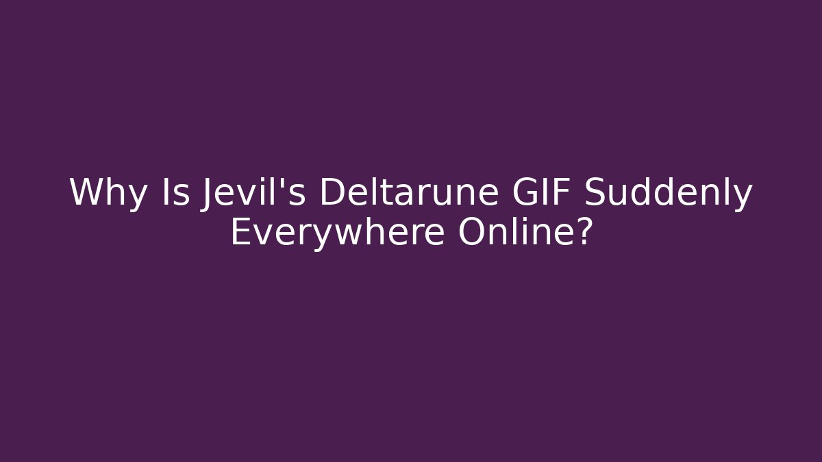 Why Is Jevil's Deltarune GIF Suddenly Everywhere Online?