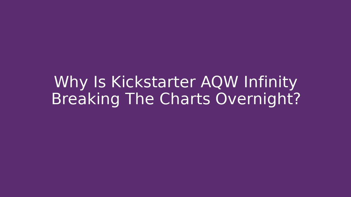 Why Is Kickstarter AQW Infinity Breaking The Charts Overnight?