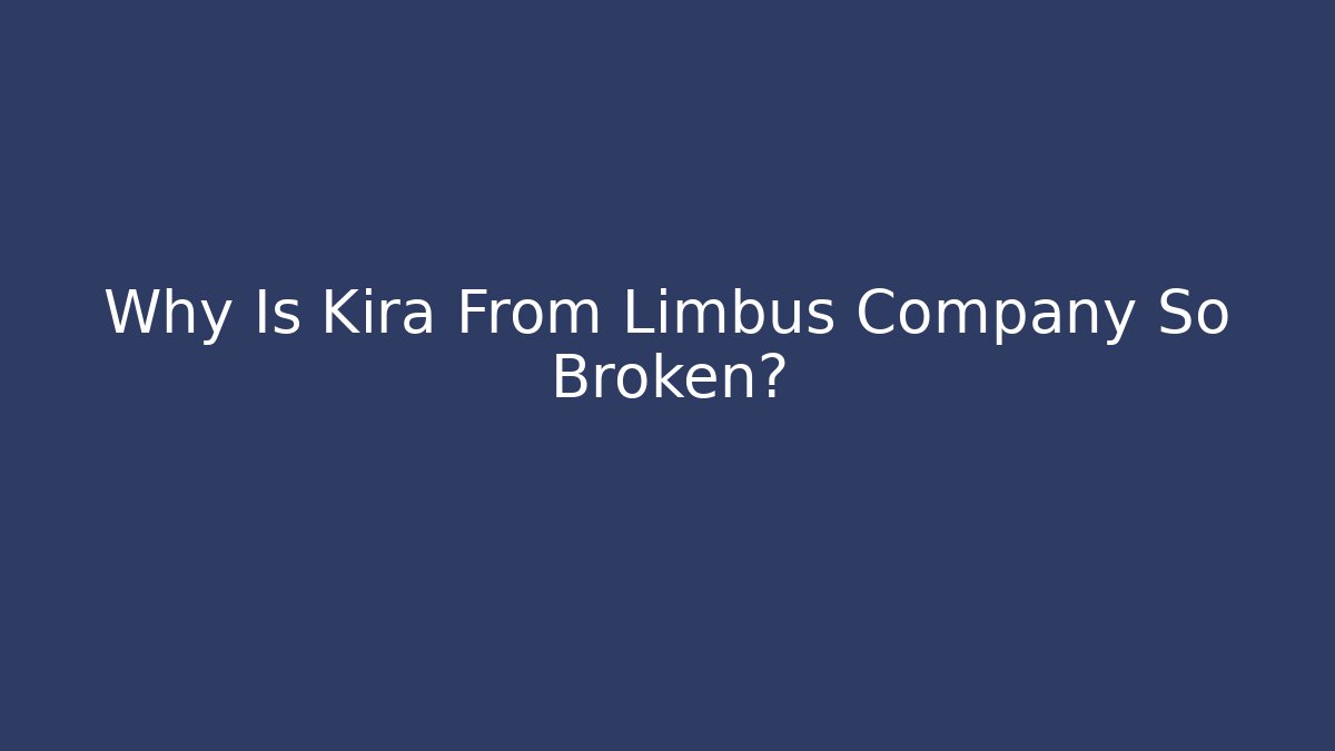 Why Is Kira From Limbus Company So Broken?