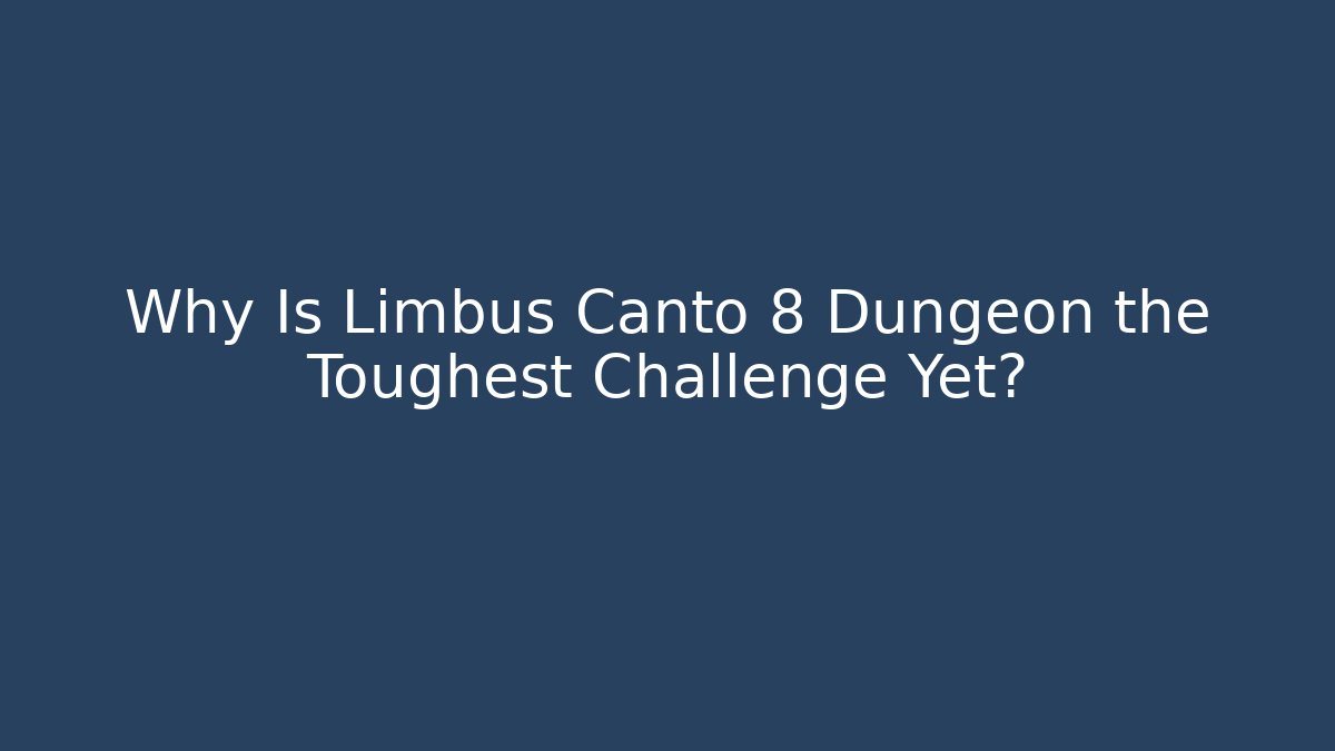 Why Is Limbus Canto 8 Dungeon the Toughest Challenge Yet?