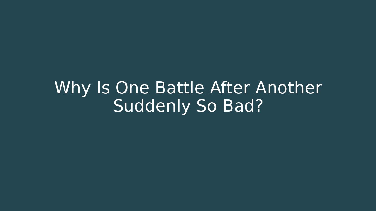 Why Is One Battle After Another Suddenly So Bad?