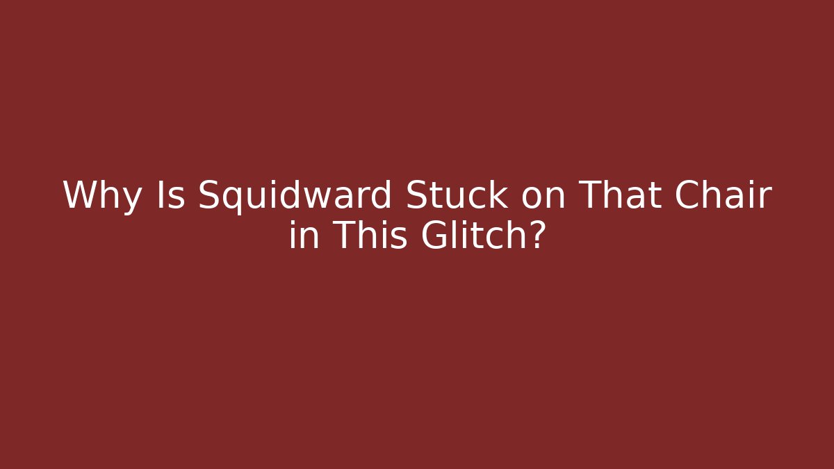 Why Is Squidward Stuck on That Chair in This Glitch? - Critter Realm
