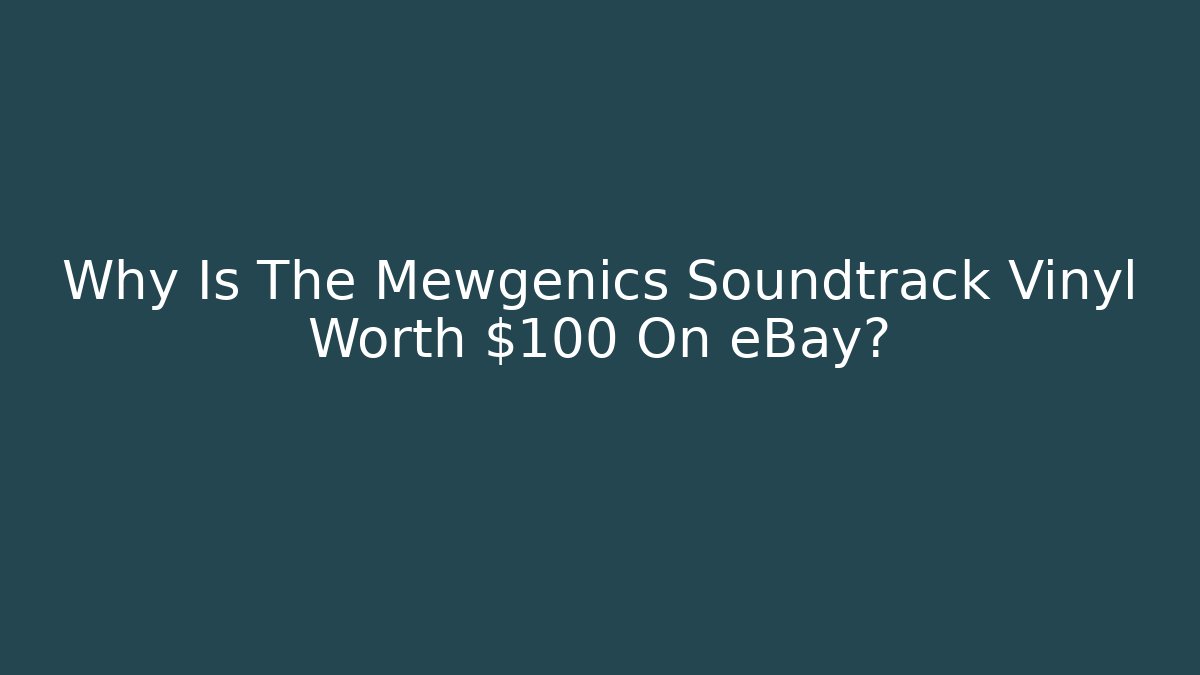 Why Is The Mewgenics Soundtrack Vinyl Worth $100+ On eBay?