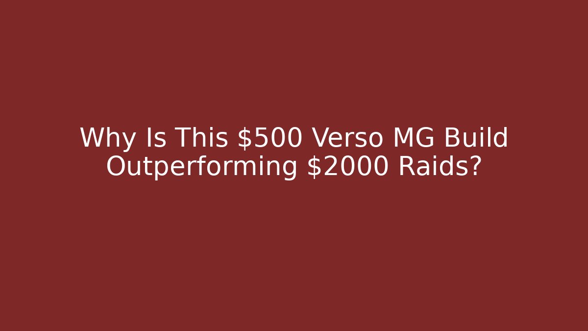 Why Is This $500 Verso MG Build Outperforming $2000 Raids? - Critter Realm