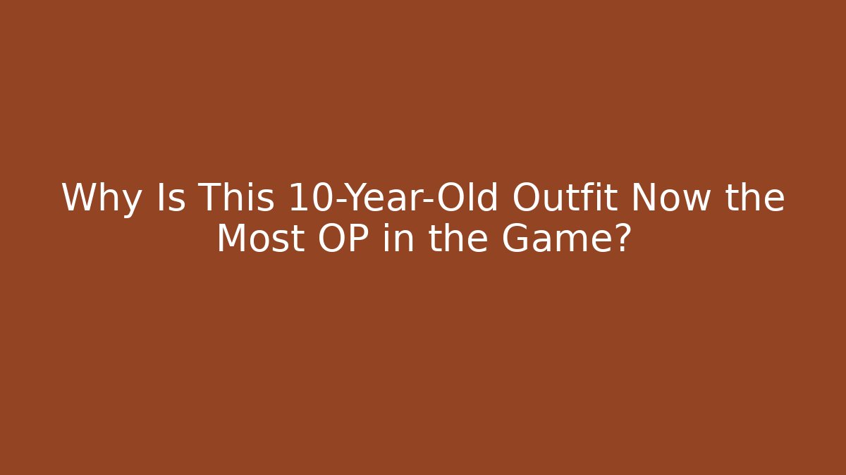 Why Is This 10-Year-Old Outfit Now the Most OP in the Game?
