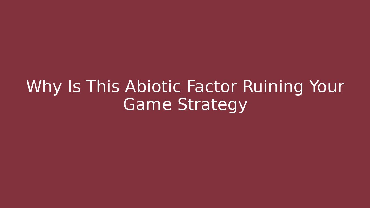 Why Is This Abiotic Factor Ruining Your Game Strategy - Critter Realm