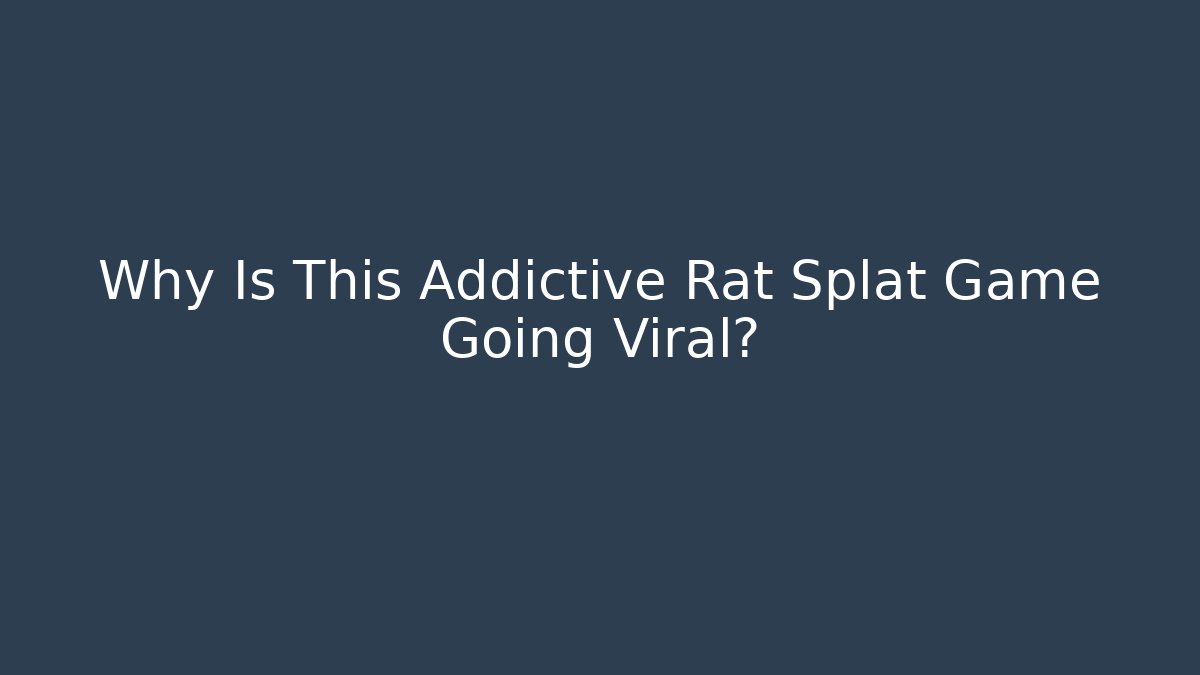 Why Is This Addictive Rat Splat Game Going Viral?