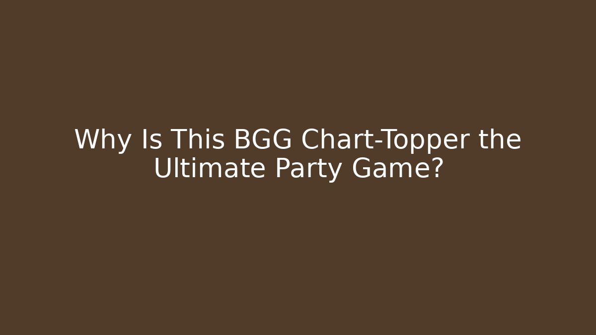 Why Is This BGG Chart-Topper the Ultimate Party Game?