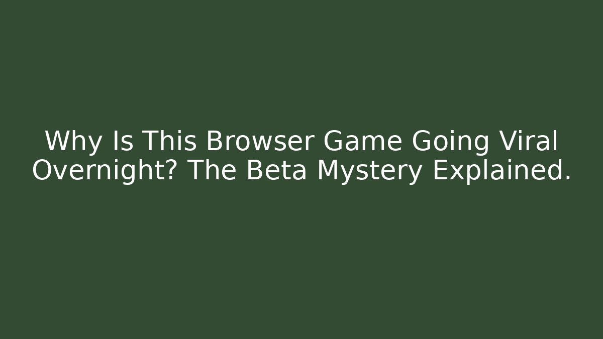 Why Is This Browser Game Going Viral Overnight? The Beta Mystery Explained. - Critter Realm