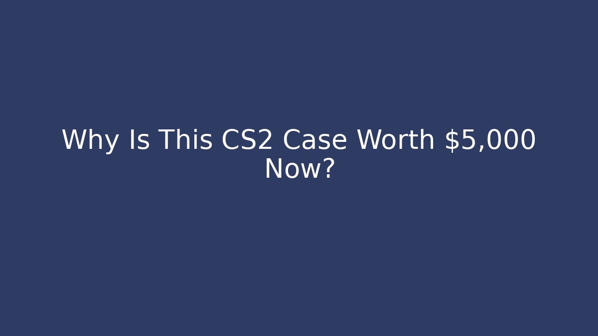 Why Is This CS2 Case Worth $5,000 Now? - Critter Realm