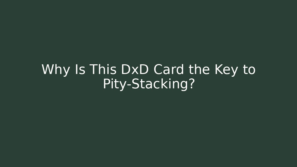 Why Is This DxD Card the Key to Pity-Stacking? - Critter Realm