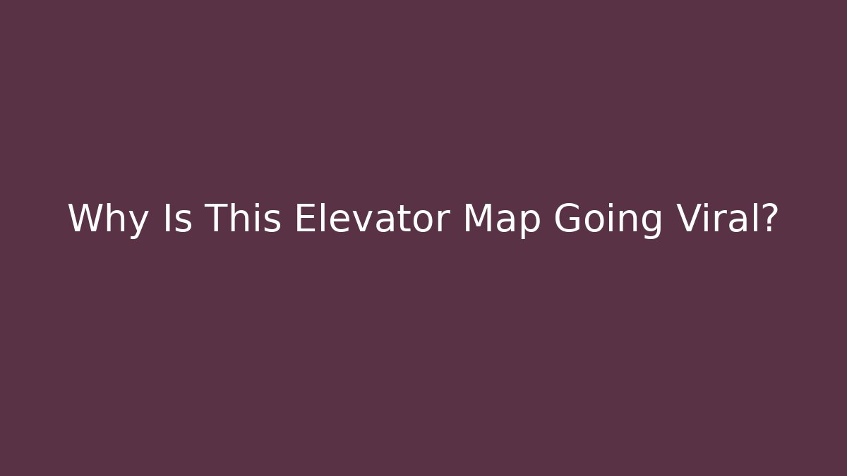 Why Is This Elevator Map Going Viral? - Critter Realm
