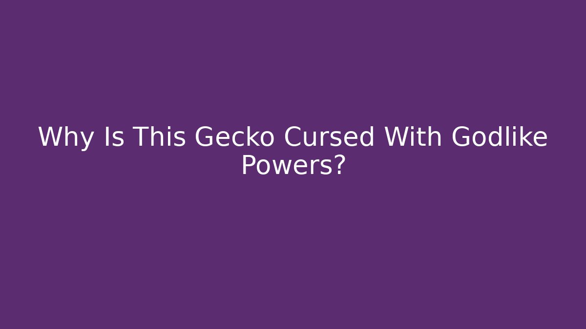 Why Is This Gecko Cursed With Godlike Powers? - Critter Realm