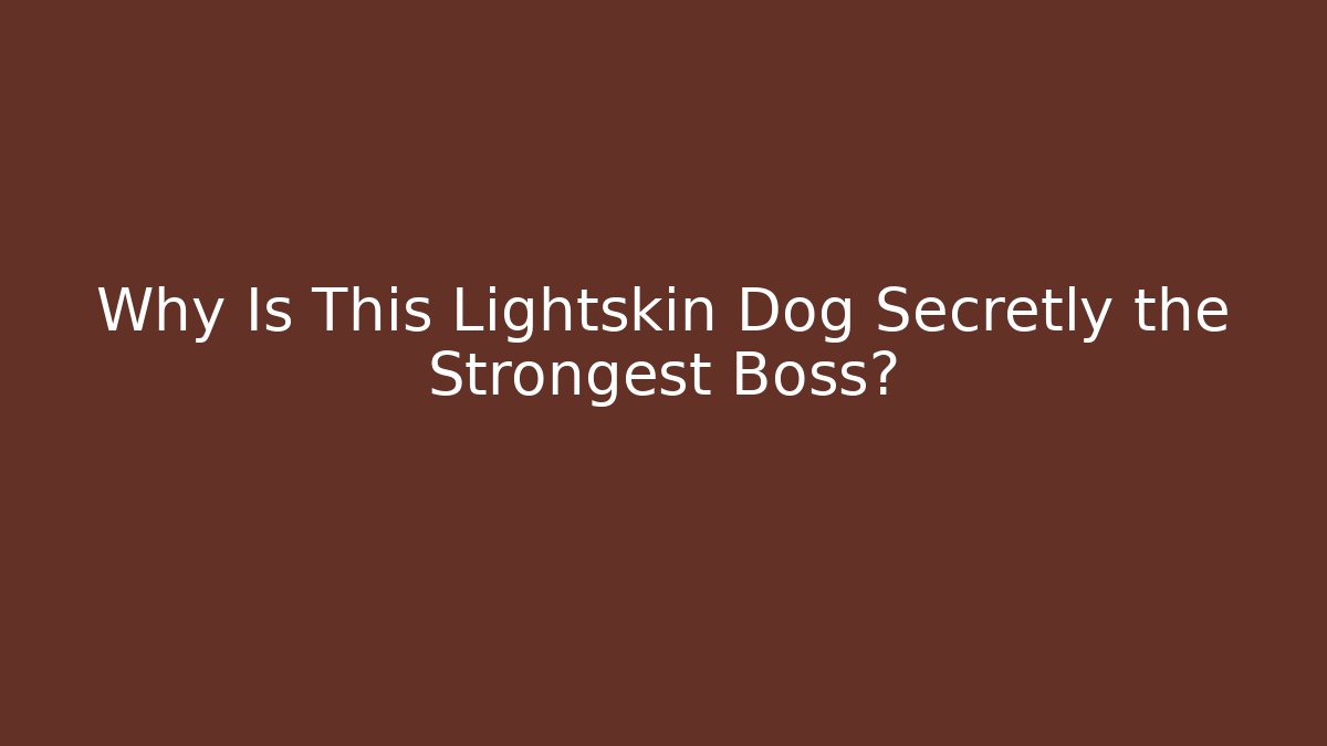 Why Is This Lightskin Dog Secretly the Strongest Boss?