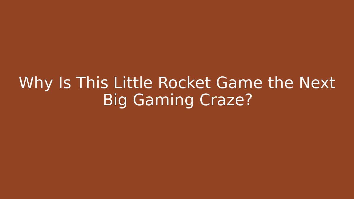 Why Is This Little Rocket Game the Next Big Gaming Craze?