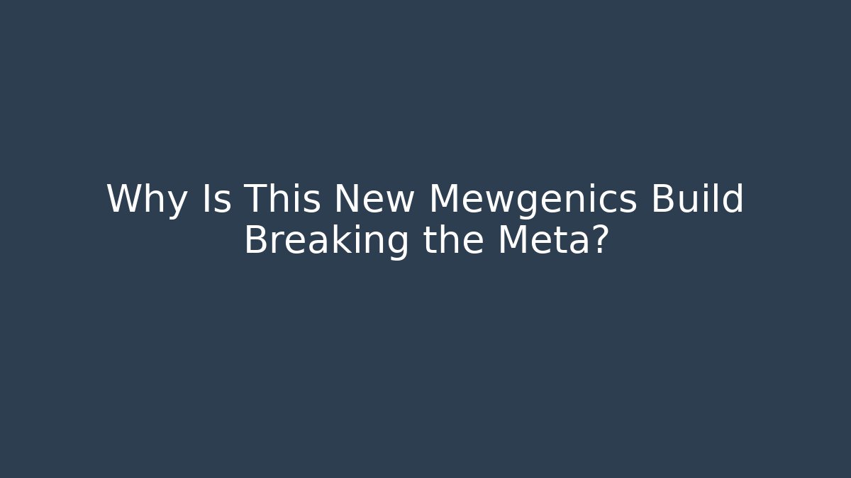 Why Is This New Mewgenics Build Breaking the Meta?