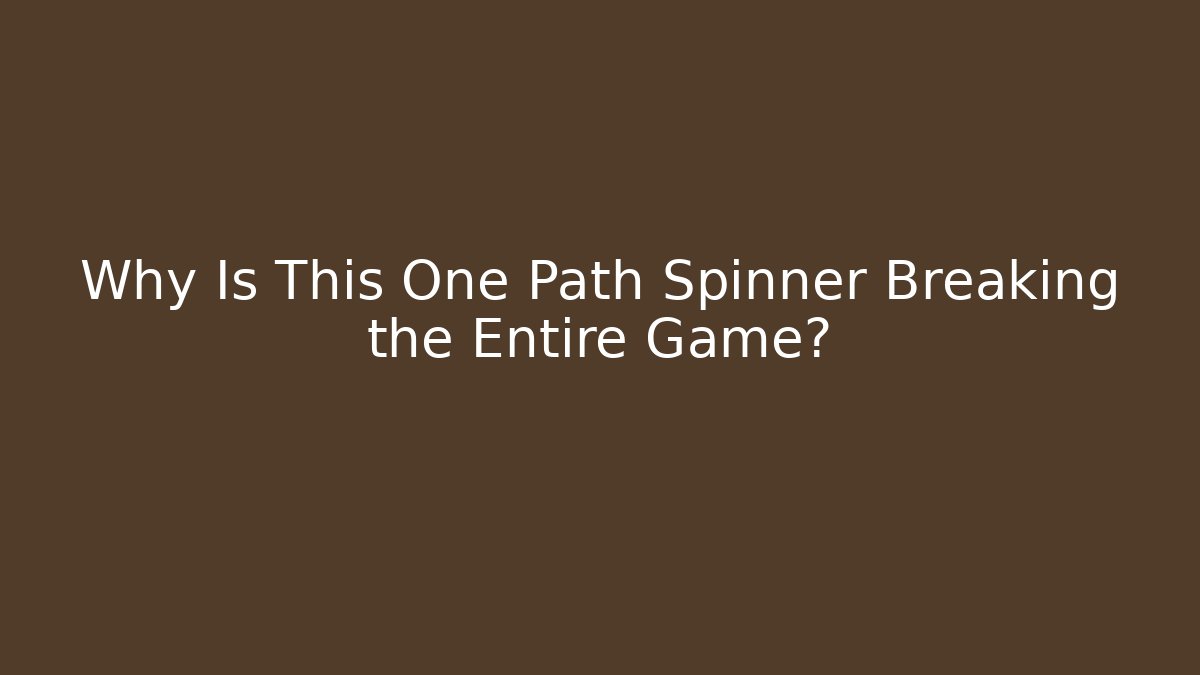 Why Is This One Path Spinner Breaking the Entire Game? - Critter Realm