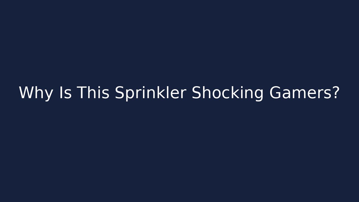 Why Is This Sprinkler Shocking Gamers? - Critter Realm