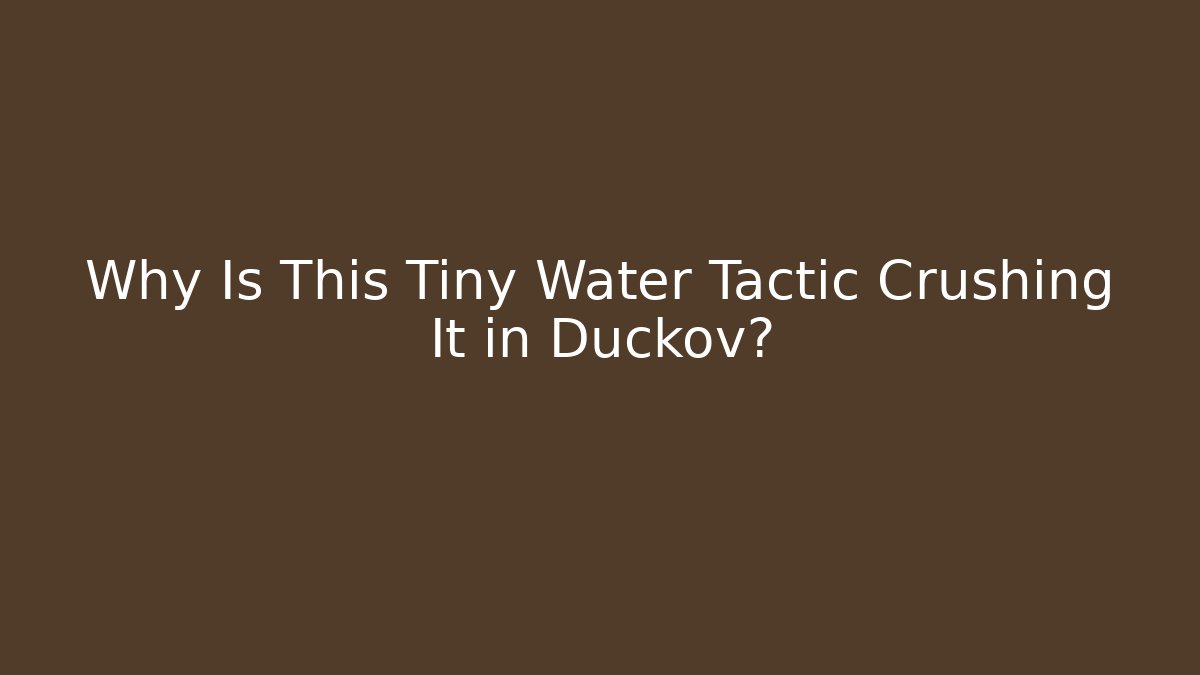 Why Is This Tiny Water Tactic Crushing It in Duckov?