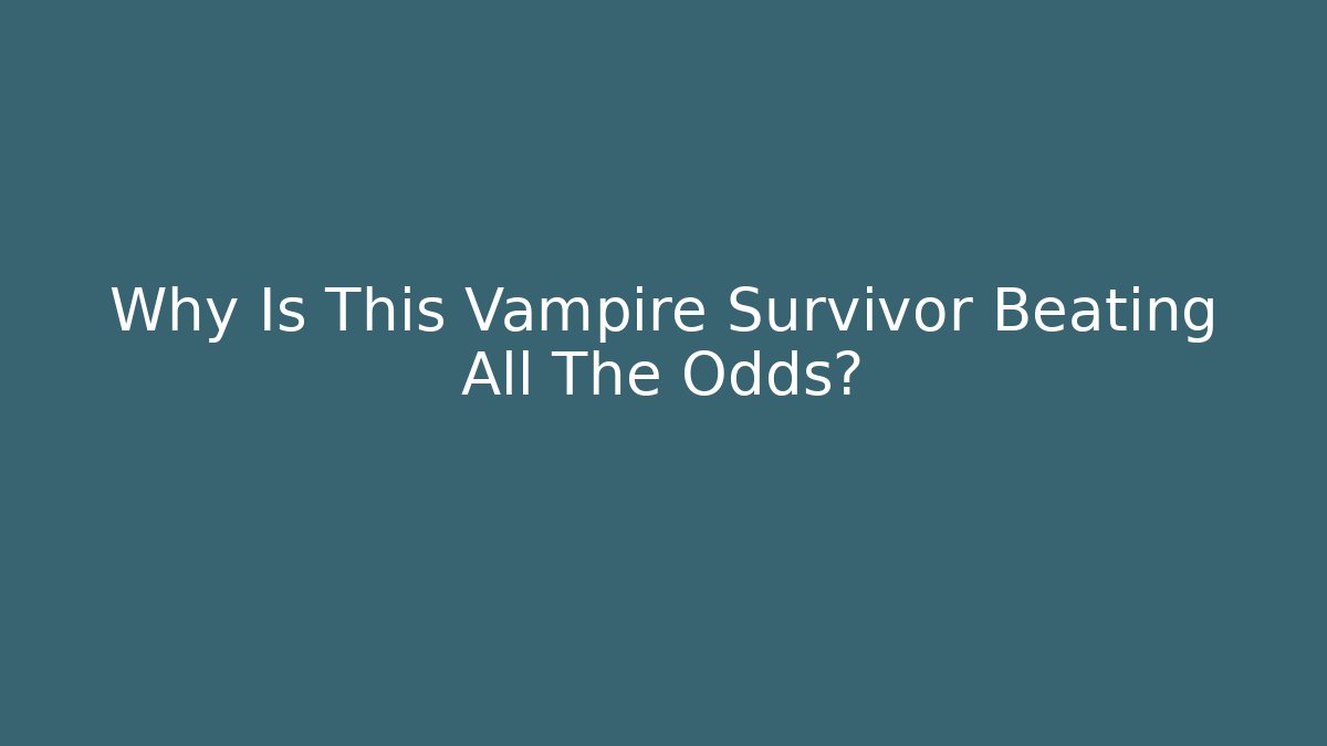 Why Is This Vampire Survivor Beating All The Odds? - Critter Realm