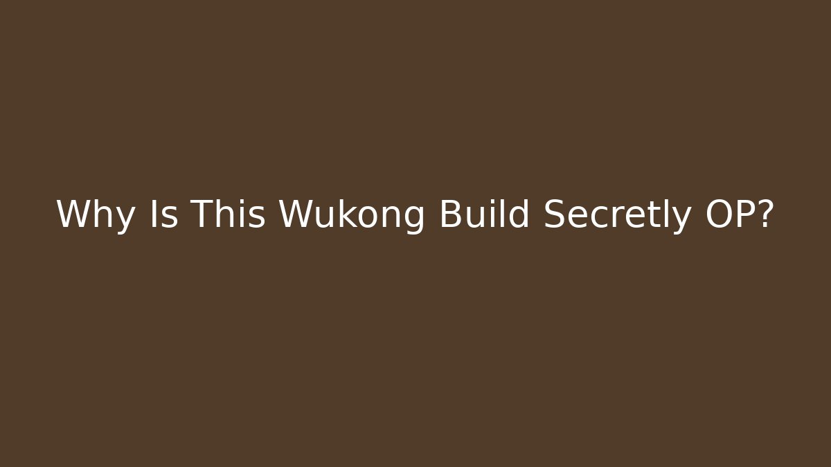 Why Is This Wukong Build Secretly OP?