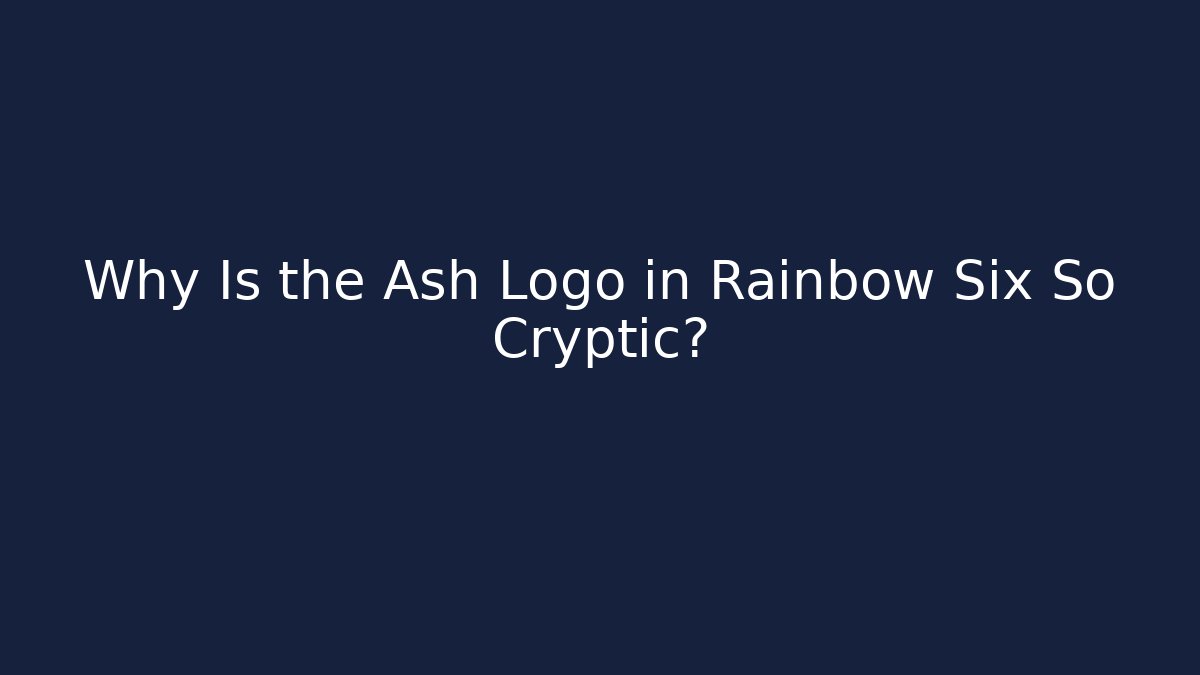 Why Is the Ash Logo in Rainbow Six So Cryptic?