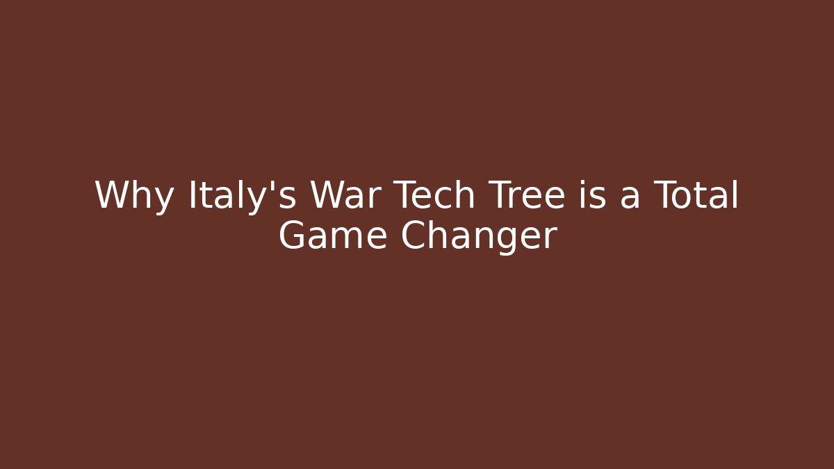 Why Italy's War Tech Tree is a Total Game Changer - Critter Realm