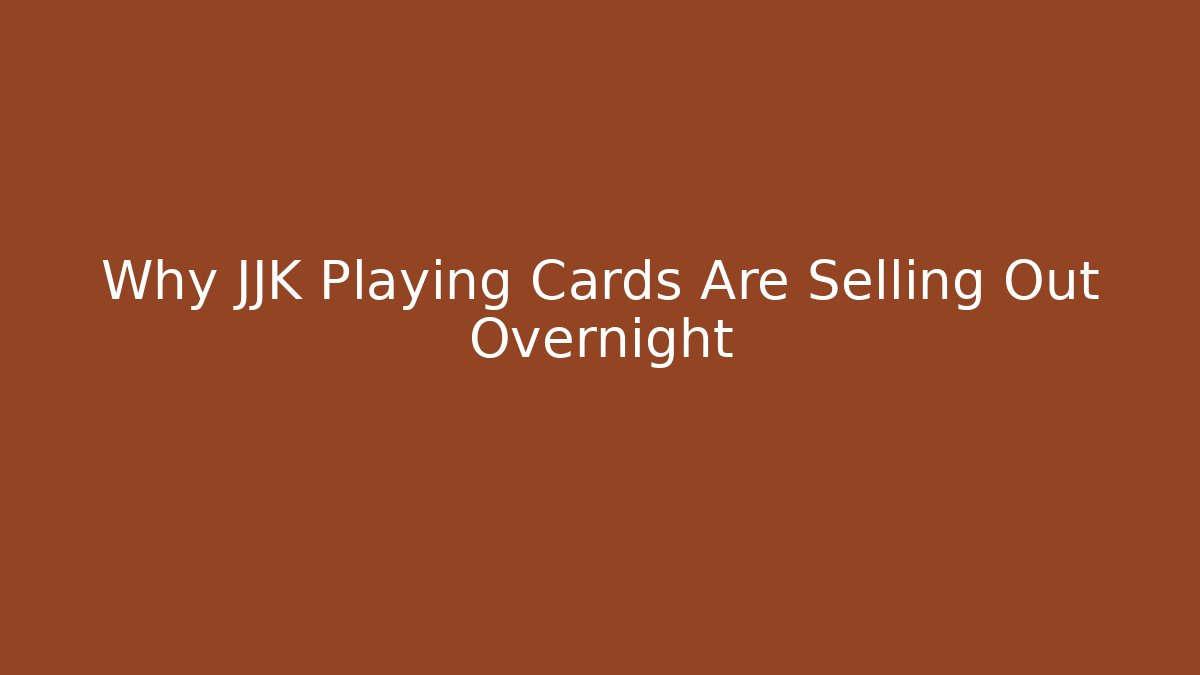 Why JJK Playing Cards Are Selling Out Overnight