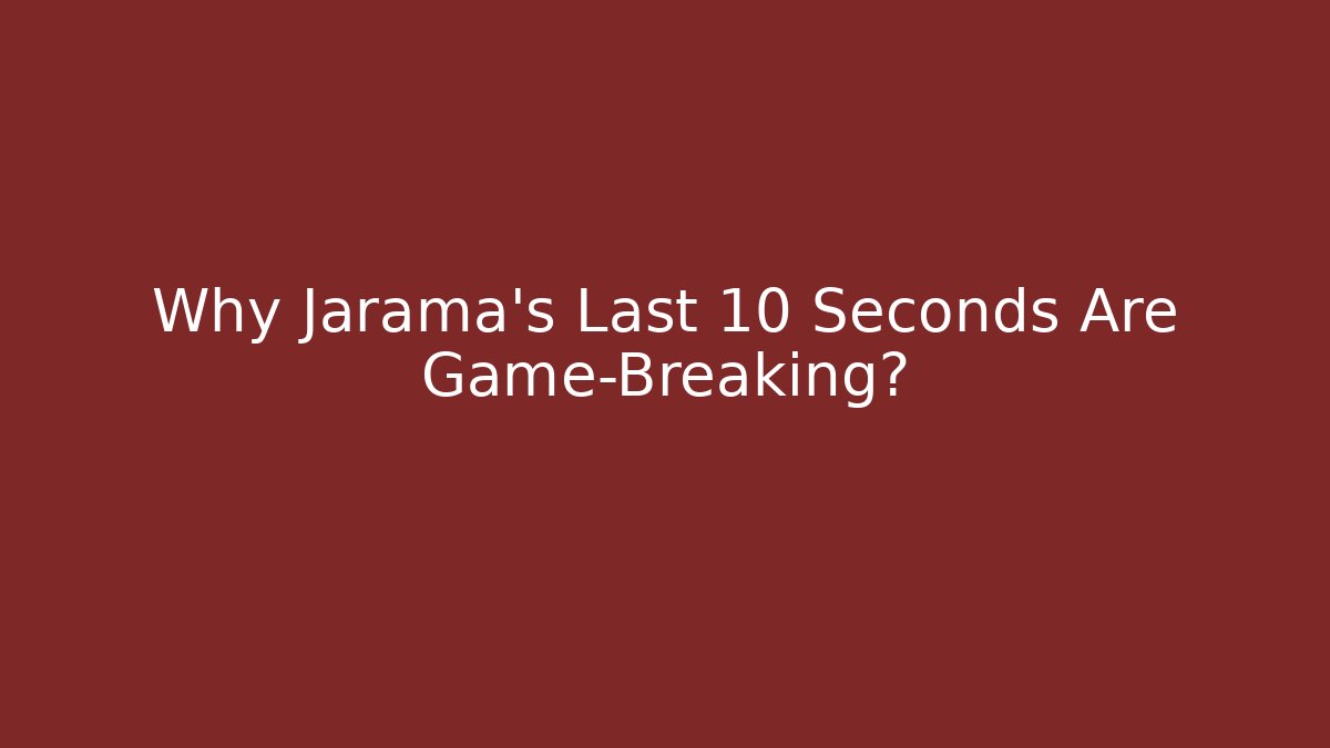 Why Jarama's Last 10 Seconds Are Game-Breaking?
