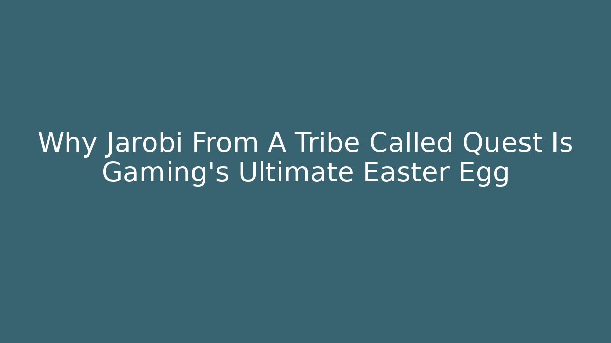 Why Jarobi From A Tribe Called Quest Is Gaming's Ultimate Easter Egg