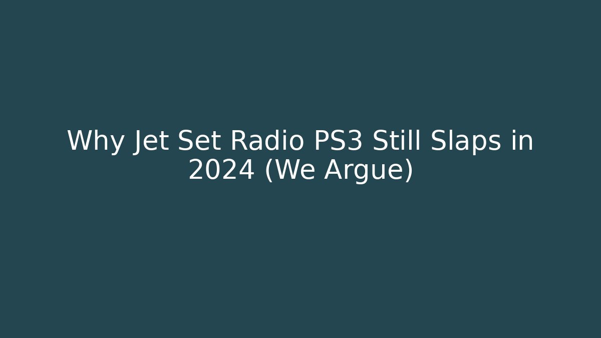 Why Jet Set Radio PS3 Still Slaps in 2024 (We Argue)